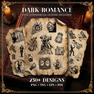 May include: A collection of dark romance-themed designs on aged paper, featuring illustrations of skeletons, couples, and gothic elements. The text "DARK ROMANCE" and "230+ DESIGNS" are visible. Includes PNG, SVG, EPS, and PDF formats.