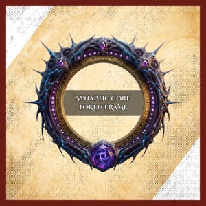 Peut inclure: Un cadre de jeton circulaire détaillé, avec un schéma de couleurs bleu foncé et violet. Le cadre présente un bord extérieur épineux, des détails ornés et le texte "SYNAPTIC CORE TOKEN FRAME" au centre. Le fond est de couleur beige texturé.