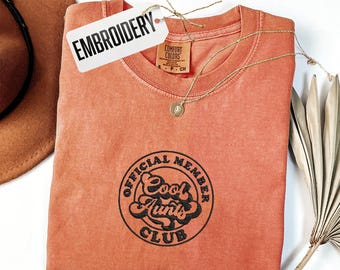Comfort Colors Shirt, Embroidered Official Member Cool Aunt Club Shirt, Gift Shirt for Cool Aunties, Funny  Meme Embroidery T-Shirt