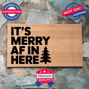 It&#39;s Merry AF in Here Doormat, Funny Gift, Entryway Decor, Coir Doormat, Holiday Decorations, Outdoor Mat, Xmas Decor, Front Porch Decor