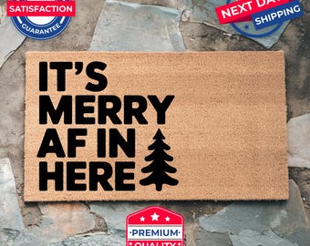 It's Merry AF in Here Doormat, Xmas Gift Welcome Mat, Holiday Decor