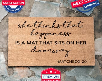 She Thinks That Happiness Is A Mat That Sits On Her Doorway Doormat, Matchbox 20, Music Gift