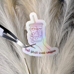 But First Iced Coffee - Vinyl Sticker, Cute Coffee Stickers | Bottle Sticker | Laptop Sticker | Cute Sticker | Kindle Sticker