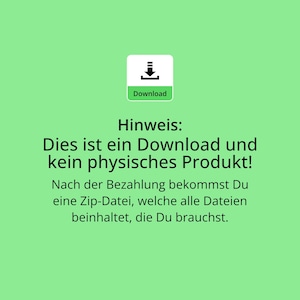 May include: A green background with a black download icon and the text "Download". The text "Hinweis: Dies ist ein Download und kein physisches Produkt! Nach der Bezahlung bekommst Du eine Zip-Datei, welche alle Dateien beinhaltet, die Du brauchst." is also on the image.