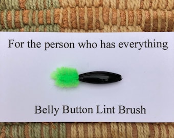 belly button lint brush - for the Person who has everything