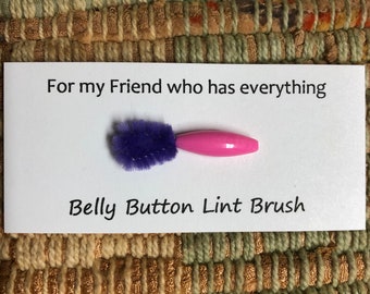 belly button lint brush - for my Friend who has everything