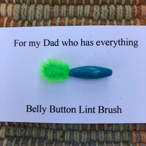 Belly Button Lint Brush - for my Dad who has everything