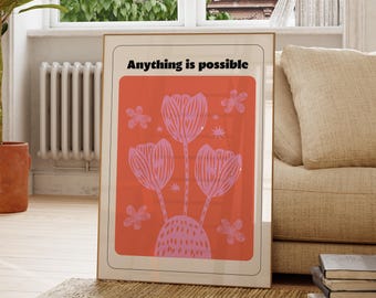 Anything Is Possible Quote Art, Motivational Wall Art Decor, Inspirational Poster, Modern Wall Decor, Office Wall Art, Positive Quotes