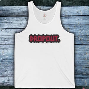 DROPOUT Tank Top | Mens Gym Vest | Soft Tank | Lightweight Vest for Men | Unique And Quirky Graphic Tank | 3 Colors Available