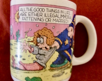 Funny Mug Vintage Cartoon Comic All Good Things In Life R Either Illegal Immoral Fattening Or  Married American Greetings 1980 Gd Condition