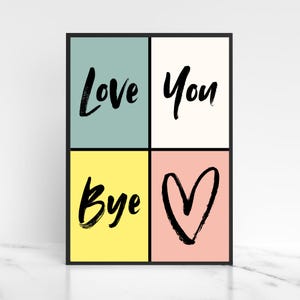 Love You Bye Sign | Love You Bye Wall Art | Hallway Decor | Printable Hallway Sign | Artful Hallway | Hallway Artful Print | Hallway Goodbye