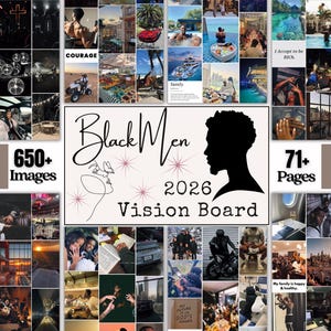Può includere: Un collage di immagini con il testo "Black Men 2026 Vision Board." Il collage include varie foto, con sovrapposizioni di testo come "Courage", "Family" e "I accept to be RICH." Il collage include anche il testo "650+ Images" e "71+ Pages."