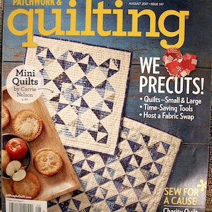 American PATCHWORK & QUILTING August 2017 Issue #147 Magazine We Love Precuts, Back to Basics, Quilt Pattern Book, Quilting Instructions
