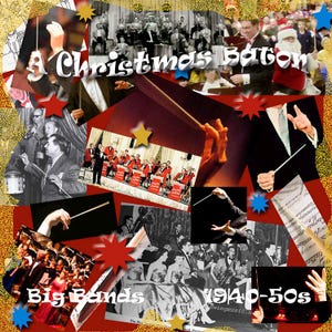 Weihnachtsmusik-CD, Weihnachtszusammenstellungs-cd, Weihnachtsklassiker-cd, Weihnachts-cds, beste Weihnachts-cds, Big Bands 1940er -50er Jahre