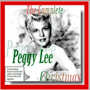 Puede incluir: Una fotografía en blanco y negro de Peggy Lee, una cantante, con el texto "The Complete Peggy Lee Christmas" sobre un fondo rojo, blanco y verde.