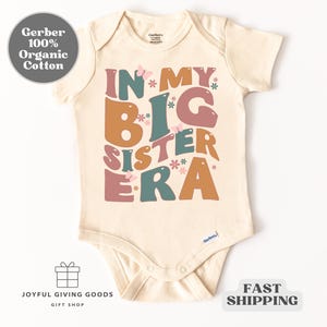 In My Big Sister Era Baby Announcement Gerber Organic Cotton Onesie® New Big Sister Pregnancy Reveal Bodysuit New Family Addition Gift