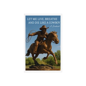 Acrylic Sign, Cowboy on a Horse Western Decor, Let Me Live Breath and Die as a Cowboy, Wood Stand, Wall Art, Home Office Desk Decoration,
