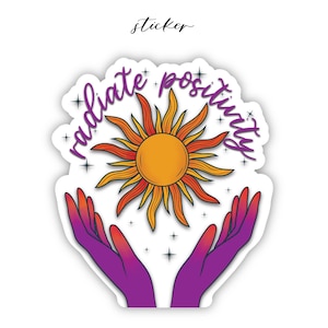 Radiate Positivity Sticker | Celestial Sun Sticker | Motivational Sticker | Waterproof Vinyl Quote Stickers | Weather Proof Laptop Sticker