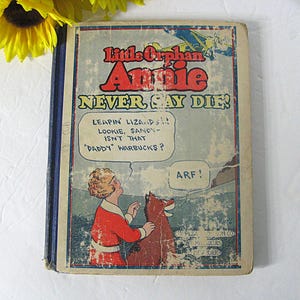 1930 Book Little Orphan Annie Never Say Die, Vintage Original Hardcover Comic Strip Edition Story By Harold Gray
