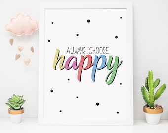 Choose Happy Print, Colorful Positive Quote, Girly Room Decor (Digital Print)