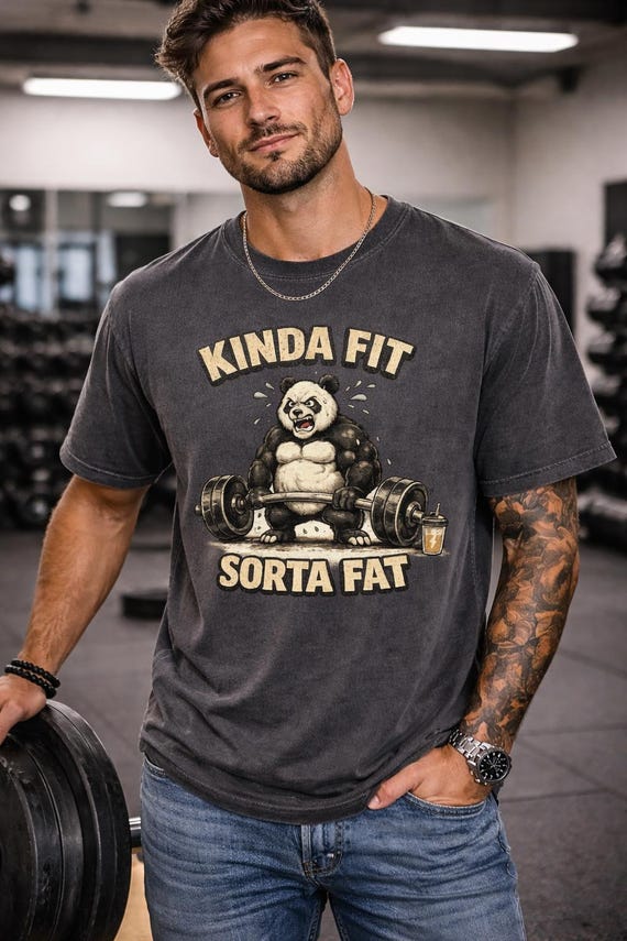 Funny Gym Shirt Kinda Fit Sorta Fat Panda Weightlifting Workout Tee Fitness Humor Gift Unisex T-Shirt Gym Lover Present