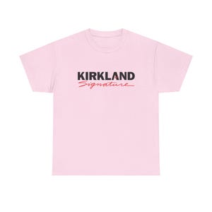 Kirkland Signature Shirt – Funny Costco Parody Tee, Unisex Streetwear Graphic Shirt Light Pink