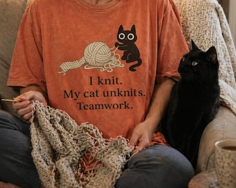 Funny Knitting Cat Shirt, I Knit My Cat Unknits Teamwork Tee | Black Cat Yarn Lover Gift | Cat Mom Knitter Tshirt