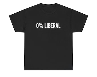 0% Liberal Graphic Tee, Conservative Political Shirt