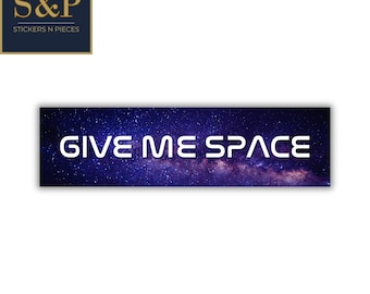 Give Me Space Bumper Sticker: Funny Science Pun Car Decal