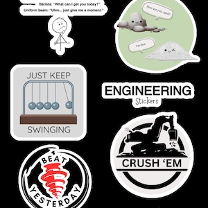 May include: Set of five stickers featuring humorous illustrations and text. The stickers include a stick figure with a thought bubble, a rock and sand with speech bubbles, a Newton's cradle, a silhouette of an excavator, and a red and black spiral with the text "Beat Yesterday".
