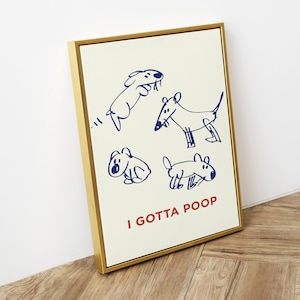 Arte de pared divertido con perros / Póster de perro con dibujos animados "Tengo que hacer caca" / Decoración de baño peculiar / Arte divertido para mascotas / Descarga digital / Decoración divertida para el hogar