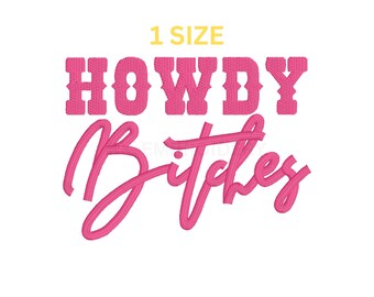 Howdy Bitches Embroidery Design | Funny Western File (Digital Download)