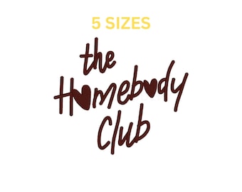 Homebody Club Embroidery Design: Cute Phrase Embroidery File (Digital Download)