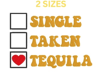 Funny Tequila Embroidery Design | Single Taken Tequila, Margarita (Digital Download)