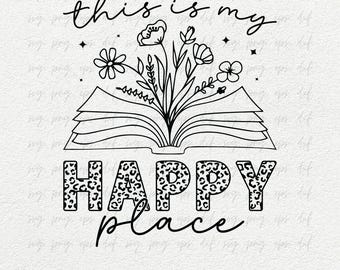 Dit is mijn Happy Place Svg Png Eps | Leesgrage Design Svg | Literaire Graphics Tee Shirts Svg png | Book Club Svg Png, Book Lover Gifts Eps Dxf