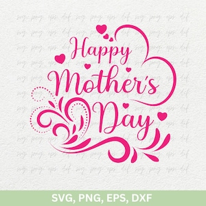 母の日 SVG、母の日おめでとうシャツデザイン SVG PNG、母の日 T シャツ SVG デカールベクター、母の日のギフトデザインカットファイル SVG PNG DXF