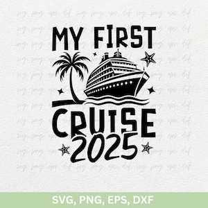 Meine erste Kreuzfahrt 2025 svg, Cruise Crew 2025 svg, Cruise 2025 svg, Baby Cruise Png, Kreuzfahrtschiff svg, Familienkreuzfahrt 2025 svg, Cricut Png Eps Dxf