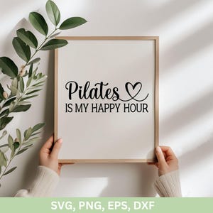 Yoga Lover Gifts Svg, Pilates is My Happy Hour SVG Png Dxf | Favorite Yoga Shirts Png, Women Yoga Cricut Stencil Svg | Free Yoga Quotes Svg