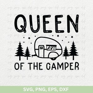 Dxf Dxf Camp d'été, la reine du campeur chemises Design Svg Png, Fire Camp T-Shirt Svg Png sticker vecteur, famille Capm coupe fichier Svg Png Dxf Eps