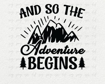 Adventure SVG, PNG, DXF | And So The Adventure Begings svg, png | Adventure Begins Mountain Silhouette svg, png | Travel tshirt png