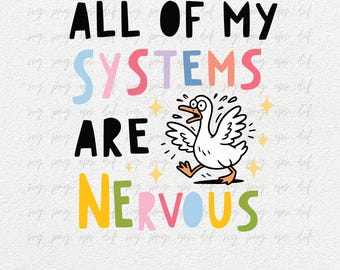Al mijn systemen zijn nerveus png, svg, dxf, eps | Grappige geestelijke gezondheid, png | Grappige angsthumor png, SVG | Retro Silly Goose png