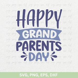 Glückliche Großeltern Tag svg, Großelterntag svg, gesegnete Oma svg, Oma Shirt svg, Geschenk für Großeltern svg, Cricut svg Png Eps Dxf