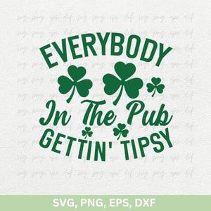 Día de San Patricio Svg, Todos en el pub se ponen borrachos Diseño Svg, Hermosas camisetas del día de San Patricio Svg Png, Trébol de la suerte Svg Png Eps Dxf