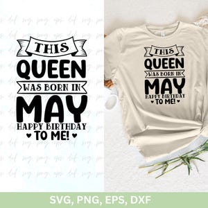 Cette reine est née en mai, joyeux anniversaire Png, Svg fille de mai, chemises d'anniversaire de mai, fille d'anniversaire de mai png dxf eps Fichier coupé cricut