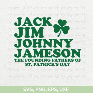 Svg del día de San Patricio, diseño de Jack Jim Johnny Jameson Svg Cricut, regalo de camisetas encantadoras del día de San Patricio Svg Png, trébol de la suerte Svg Png Eps Dxf
