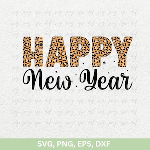 New Year Svg Png | Happy New Year 2025 SVG Png Dxf | New Year Shirts Gift Png, New Year Svg Cheers Cricut Stencil | New Year Laser Cut Files