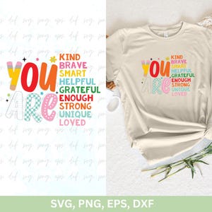 Eres amable, valiente, inteligente, servicial, agradecido, fuerte, único, amado, SVG, camiseta de maestro, SVG de agradecimiento al maestro, archivos de corte PNG, EPS, DXF