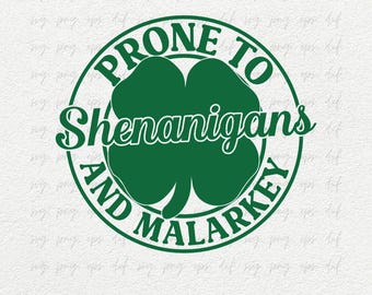 St Patrick's Day Svg, vatbaar voor shenanigans en Malarkey Design Svg, St Patrick's Day mooie shirts Svg png, Lucky Shamrock Svg png Eps Dxf