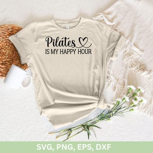 Yoga Lover Gifts Svg, Pilates is My Happy Hour SVG Png Dxf | Favorite Yoga Shirts Png, Women Yoga Cricut Stencil Svg | Free Yoga Quotes Svg
