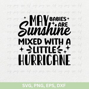 Peut-être que les bébés sont ensoleillés mélangés à un peu de svg ouragan, fille de mai Svg, Queens sont nés en mai, fille d'anniversaire de mai png dxf eps cut files